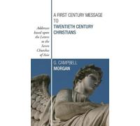 G Campbell Morg A First Century Message to Twentieth Century Christi (Tascabile)