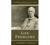 G Campbell Morgan Life Problems (Tascabile) G. Campbell Morgan Reprint