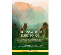 G Campbell Morgan The Answer of Jesus to Job (Tascabile)