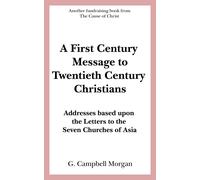 G. Campbell Morgan The Ca A First Century Message to Twentieth Centu (Tascabile)