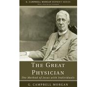 G Campbell Morgan The Great Physician (Tascabile) G. Campbell Morgan Reprint
