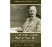 G Campbell Morgan The Westminster Pulpit vol. III (Tascabile)