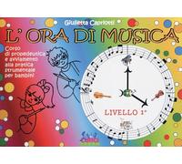 G. CAPRIOTTI - L'ORA DI MUSICA - LIBRO DELL'ALLIEVO - LIVELLO 1