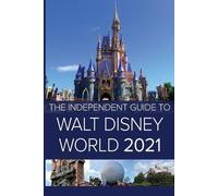 G Costa The Independent Guide to Walt Disney World 2021 (Tascabile)