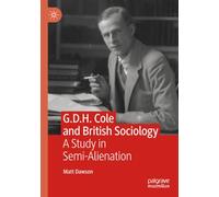 G.D.H. Cole and British Sociology: A Study in Semi-Alienation