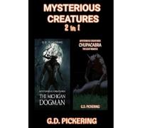 G D Pickering Mysterious Creatures (Tascabile)