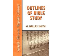 G Dallas Smith Outlines of Bible Study (Tascabile)