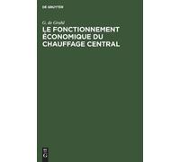 G de Grahl Le Fonctionnement Économique Du Chauffage Central (Copertina rigida)