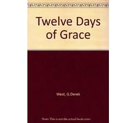 G.Derek West Twelve Days of Grace (Copertina rigida)
