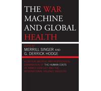 G Derrick Hodge The War Machine and Global Health (Copertina rigida)