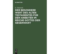 G Diettrich Der Besondere Wert Des Alten Testamentes Für Den (Copertina rigida)