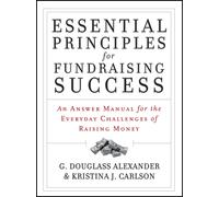 G. Douglass Alexander Kristina J Essential Principles for Fundraisin (Tascabile)