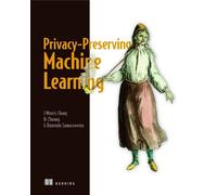 G. Dumindu Samaraweera Di Zhuang J. Privacy-Preserving Machine Lea (Tascabile)