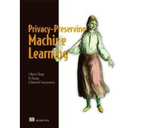 G. Dumindu Samaraweera Di Zhuang J. Privacy-Preserving Machine Lea (Tascabile)