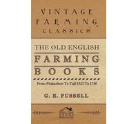 G. E. Fussell The Old English Farming Books From Fitzherbert (Copertina rigida)
