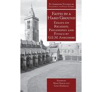 G.E.M. Anscombe Faith in a Hard Ground (Tascabile)