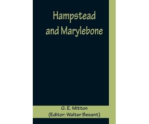 G E Mitton Hampstead and Marylebone (Tascabile)