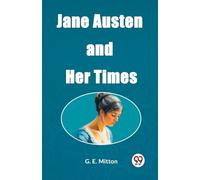G E Mitton Jane Austen and Her Times (Edition2023) (Tascabile)
