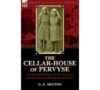 G E Mitton The Cellar-House of Pervyse (Tascabile)