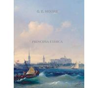 G E Moore Principia Ethica (Tascabile)