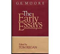 G.E. Moore: The Early Essays