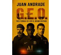 G.E.O.: TRES FORMAS DE VER EL MISMO DISPARO