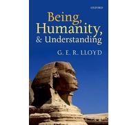 G. E. R. Lloyd Being, Humanity, and Understanding (Tascabile)