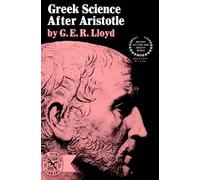 G. E. R. Lloyd Greek Science After Aristotle (Tascabile)