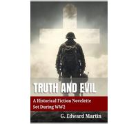 G Edward Martin Truth and Evil (Tascabile)