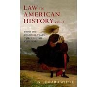 G. Edward White Law in American History, Vol. I (Copertina rigida)