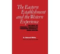 G. Edward White The Eastern Establishment and the Western Experience (Tascabile)