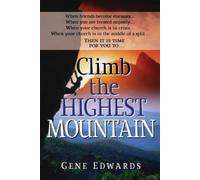 G. Edwards Edwards, Gene, Climb the Highest Mountain (Tascabile)