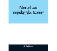 G Erdtman Pollen and spore morphology/plant taxonomy; gymnospermae, (Tascabile)