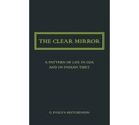 G. Evelyn Hutchinson The Clear Mirror (Tascabile)