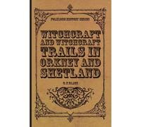 G. F. Black Witchcraft And Witchcraft Trials In Orkney And Shetland (Tascabile)