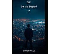 G.F. ed i Servizi Segreti 2