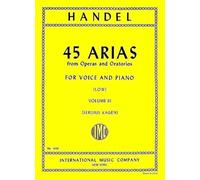 G.F. Handel: 45 Arias From Operas And Oratorios Volume 3 (Low Voice). For Voce bassa, Accompagnamento di Pianoforte