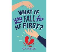 G F Miller What If You Fall for Me First? (Tascabile)