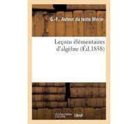 G -F Morin Leçons Élémentaires d'Algèbre (Tascabile)