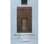 G. F. Schueler Reasons and Purposes (Copertina rigida)
