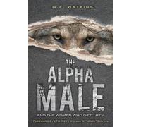 G F Watkins The Alpha Male (Tascabile)