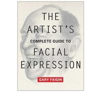 G Faigin Artist′s Complete Guide to Facial Expression, The (Tascabile)