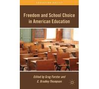 G. Forster Freedom and School Choice in American Education (Copertina rigida)