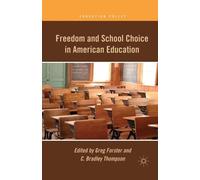 G. Forster Freedom and School Choice in American Education (Tascabile)