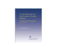 G. Frid. Richteri de Natalibva Fvlminvm Tractatva Physiova: Accedit Appendix Qva Litterae et Observationes Qvaedam Hvo Pertinentes Maffei, Lionii, Pagliarini Aliorvmqve Continentvr. (Latin Edition)