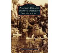 G. G. George Leigh Con Phoenix's Greater Encanto-Palmcroft Neighborh (Tascabile)