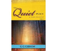 G G Gibson The Quiet Place 52 Weeks Devotional (Tascabile)