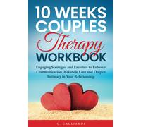 G Gagliardi 10 Weeks Couples Therapy Workbook (Tascabile)