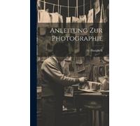 G (Giuseppe) 1849-1912 Pizzighelli Anleitung zur Photographie (Copertina rigida)