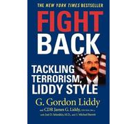 G. Gordon Liddy James Liddy Joel D. Selanikio J. Michael Fight Back (Tascabile)
